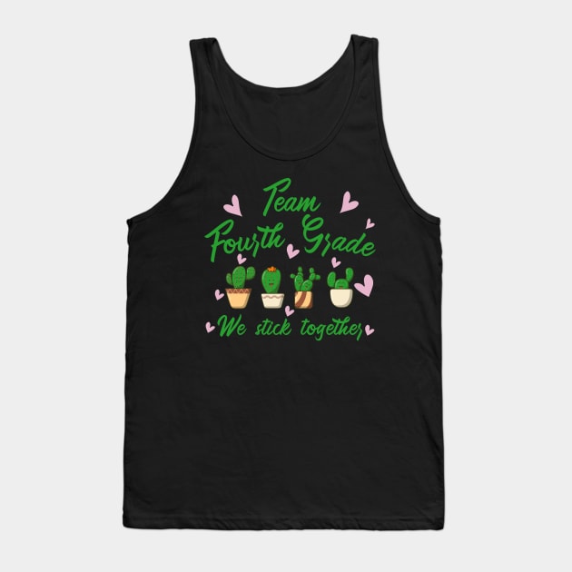 Team Fourth Grade We Stick Together Tank Top by Fadloulah
